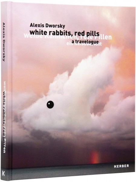 Alexis Dworsky: White Rabbits, Red Pills.