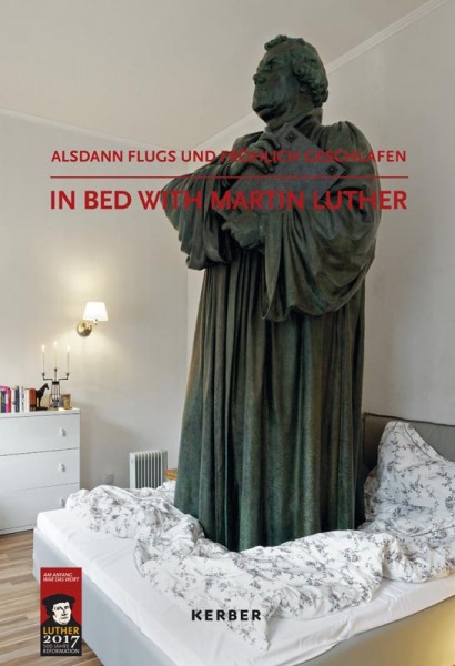 In Bed with Martin Luther