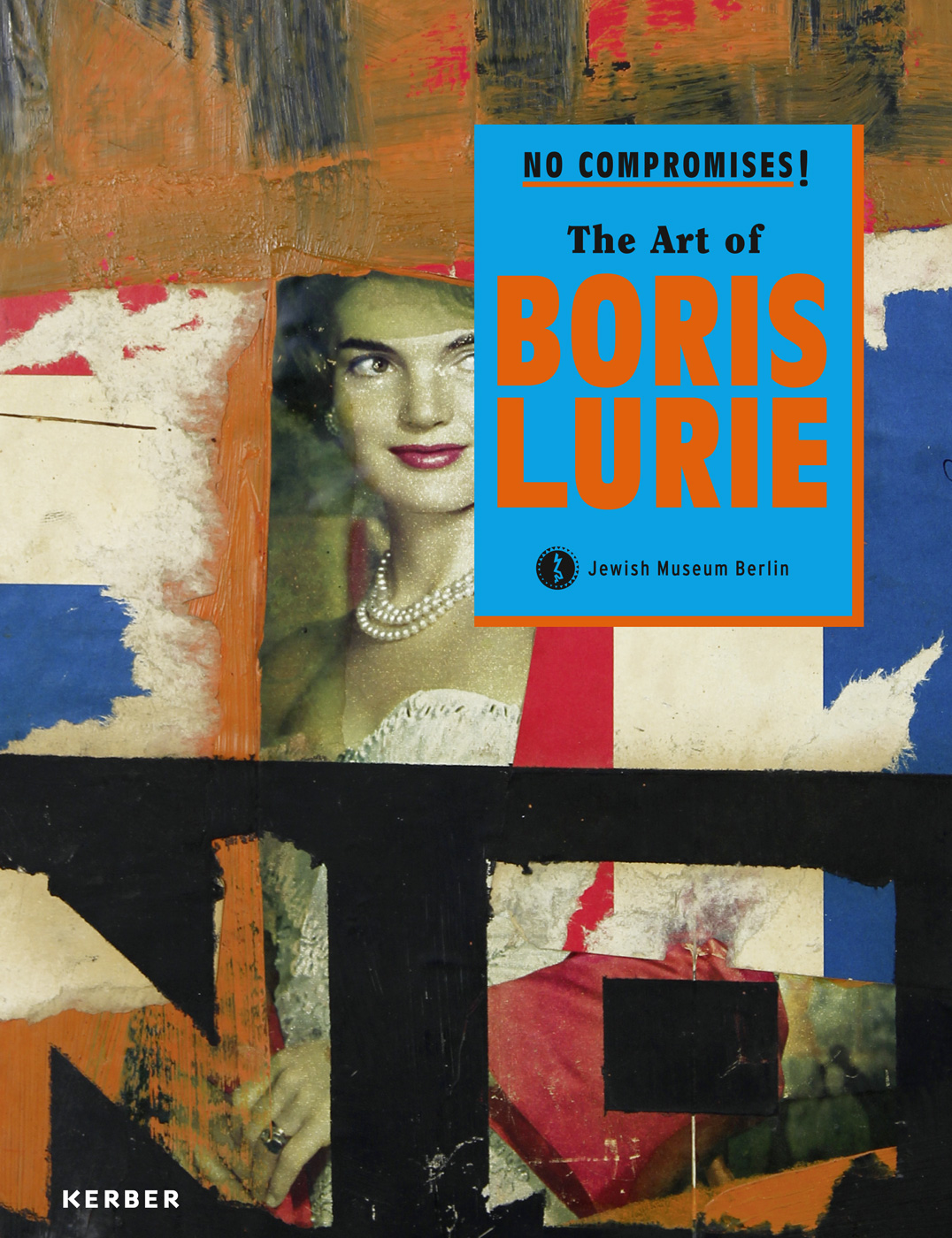 No Compromises! | Lurie, Boris | L | Artists | KERBER VERLAG